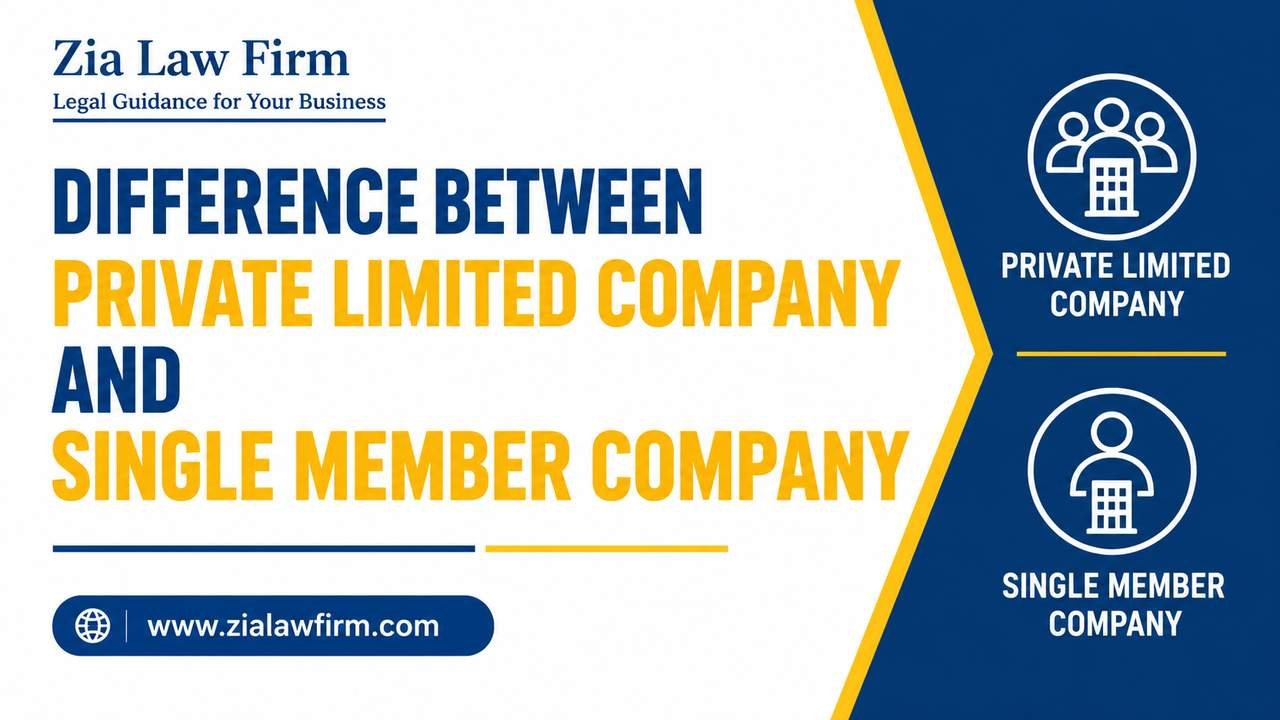 Zia Law Firm corporate lawyer advising on Single Member Company vs Private Limited Company registration in Pakistan